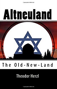 Altneuland: The Old-New-Land (Paperback)