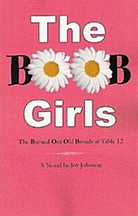 The BOOB Girls (Paperback, 1st)