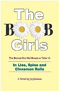 The BOOB Girls II: Lies, Spies and Cinnamon Rolls (Paperback)