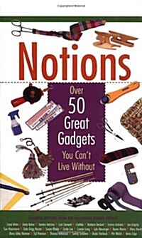 Notions: Over 50 Great Gadgets You Cant Live Without (Hardcover, Spi)