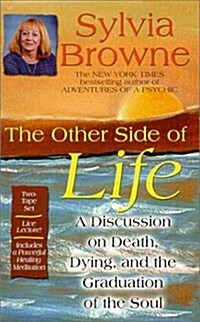 The Other Side of Life: A Discussion on Death, Dying, and the Graduation of the Soul (Audio Cassette)