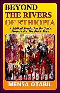 Beyond the Rivers of Ethiopia (Paperback)
