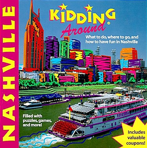 Kidding Around Nashville: What to Do, Where to Go, and How to Have Fun in Nashville / By Tracy Barrett (Paperback, 1st)