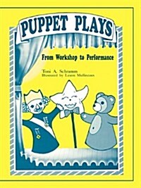 Puppet Plays: From Workshop to Performance (Paperback)