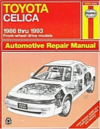 Toyota Celica Fwd Automotive Repair Manual: Models Covered : All Toyota Celica Front Wheel Drive Models 1986 Through 1993 (Haynes Automotive Repair M (Paperback, 2nd)