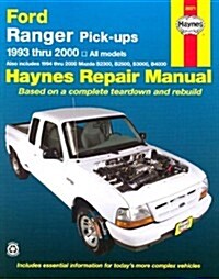 Ford Ranger & Mazda B-Series Pick-Ups Automotive Repair Manual: All Ford Ranger Models, 1993-2000; All Mazda B2300, B3000, & B4000 Pickups, 1994-2000  (Paperback, 1st)