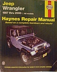 Jeep Wrangler 1987 thru 2000 - All Models (Haynes Automotive Repair Manual) (Paperback, 1st)