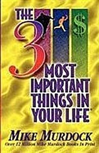 The 3 Most Important Things in Your Life (Paperback)