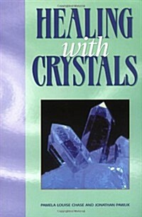 Healing with Crystals (Paperback, 2nd, Revised)