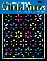 Machine-Stitched Cathedral Windows Print on Demand Edition (Paperback)