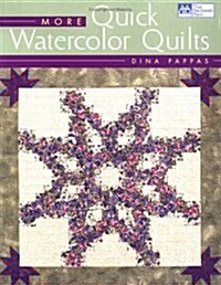 More Quick Watercolor Quilts Print on Demand Edition (Paperback)