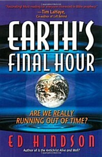 Earths Final Hour (Paperback)