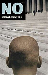 No Equal Justice : Race and Class in the American Criminal Justice System (Paperback)