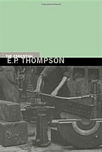 The Essential E. P. Thompson (Paperback)