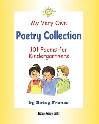 My Very Own Poetry Collection K: 101 Poems for Kindergartners (Paperback)