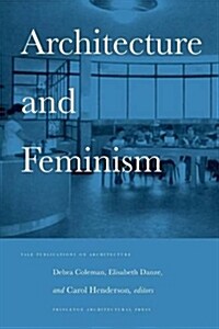 Architecture and Feminism (Paperback)