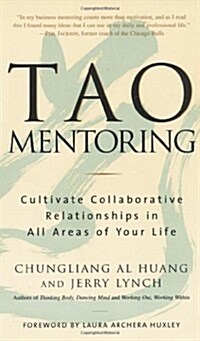 Tao Mentoring: Cultivate Collaborative Relationships in All Areas of Your Life (Paperback)