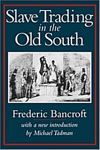 Slave Trading in the Old South (Paperback)