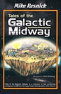 Tales of the Galactic Midway (Paperback)