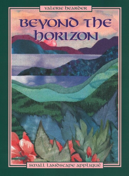 Beyond the Horizon. Small Landscape Appliqu (Paperback)