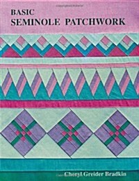 Basic Seminole Patchwork - Print on Demand Edition (Paperback, 1993, Update)