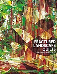 Fractured Landscape Quilts - Print on Demand Edition (Paperback)