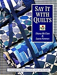 Say It with Quilts- Print on Demand Edition (Paperback)