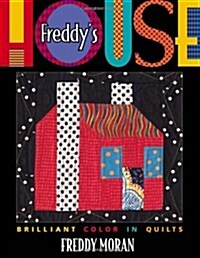 Freddys House: Brilliant Color in Quilts (Paperback)