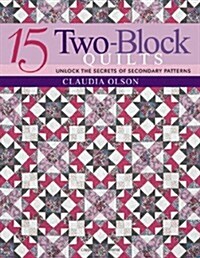 15 Two-Block Quilts (Paperback)