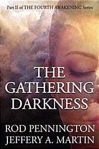 The Gathering Darkness (the Fourth Awakening Series) (Paperback)