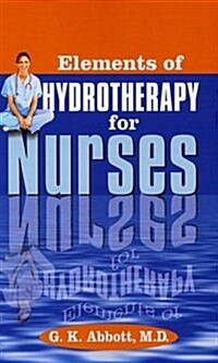 Elements of Hydrotherapy for Nurses (Paperback, 4)
