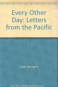 Every Other Day: Letters from the Pacific (Hardcover)