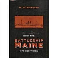 How the Battleship Maine Was Destroyed (Hardcover)