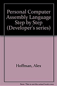 PC Assembly Language: Step by Step (Developers Series) (Paperback, Pap/Dskt)