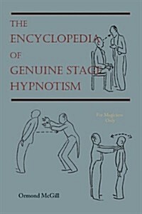 The Encyclopedia of Genuine Stage Hypnotism: For Magicians Only (Paperback)