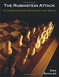 The Rubinstein Attack: A Chess Opening Strategy for White (Paperback)