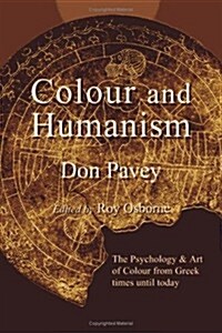 Colour and Humanism: Colour Expression Over History (Paperback)