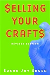 Selling Your Crafts (Paperback, Rev)