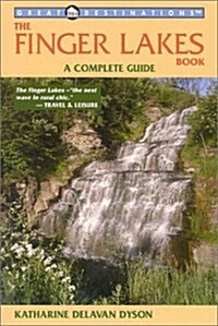 The Finger Lakes Book: A Complete Guide (Great Destinations) (Paperback)