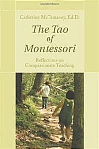 The Tao of Montessori (Paperback)