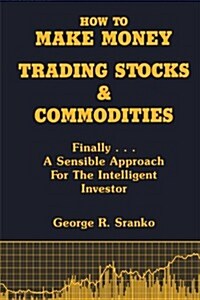 How to Make Money Trading Stocks & Commodities (Paperback)