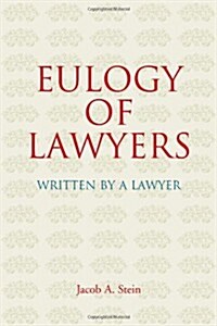 Eulogy of Lawyers: Written by a Lawyer (Paperback)