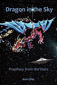 Dragon in the Sky: Prophecy from the Stars (Paperback)