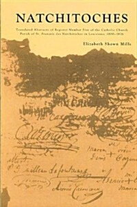 Natchitoches: Translated Abstracts of Register Number Five of the Catholic Church Parish of St. Francois Des Natchitoches in Louisia (Paperback)