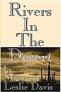 Rivers in the Desert (Paperback)