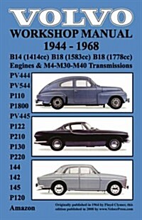 Volvo 1944-1968 Workshop Manual Pv444, Pv544 (P110), P1800, Pv445, P122 (P120 & Amazon), P210, P130, P220, 144, 142 & 145 (Paperback)