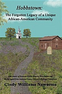 Hobbstown: A Forgotten Legacy of a Unique African-American Community (Paperback)