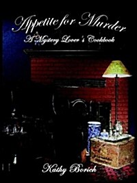 Appetite for Murder: A Mystery Lovers Cookbook (Paperback)