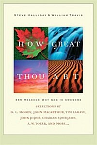 How Great Thou Art: 365 Reasons Why God Is Awesome (Paperback)