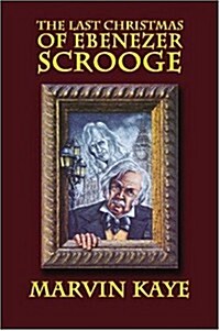 The Last Christmas of Ebenezer Scrooge (Paperback)